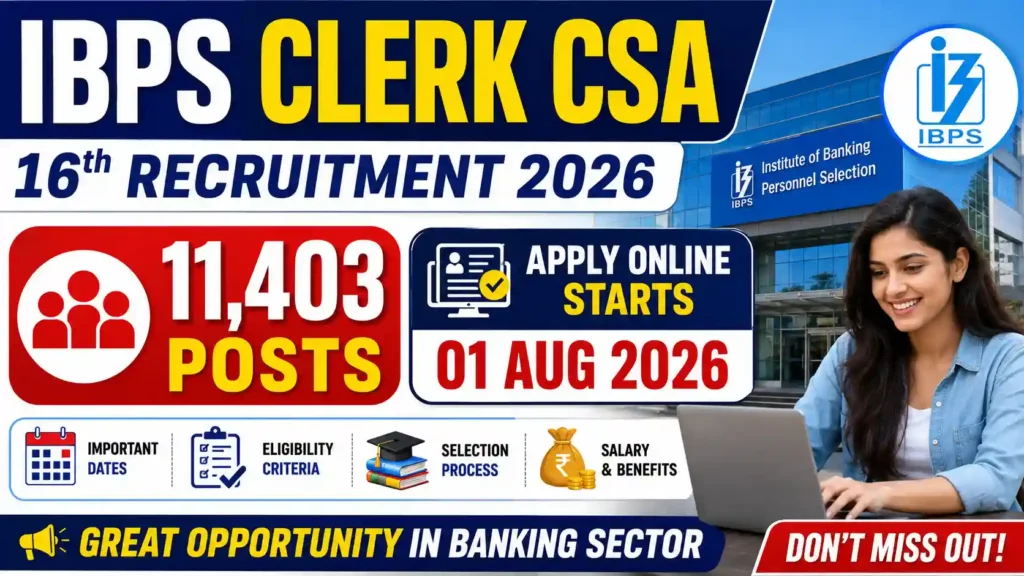 IBPS Clerk CSA 16th Recruitment 2026